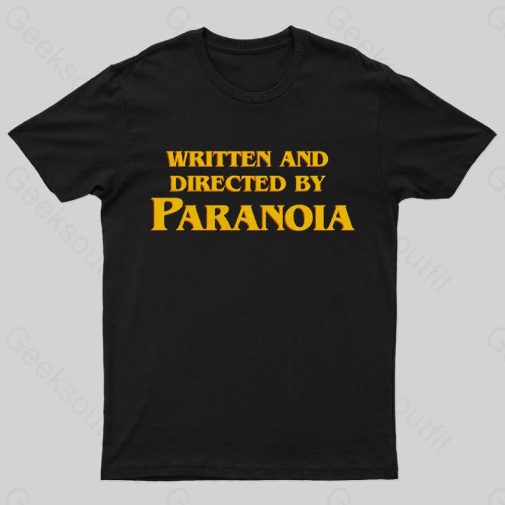 Written And Directed By Paranoia Geek T-Shirt