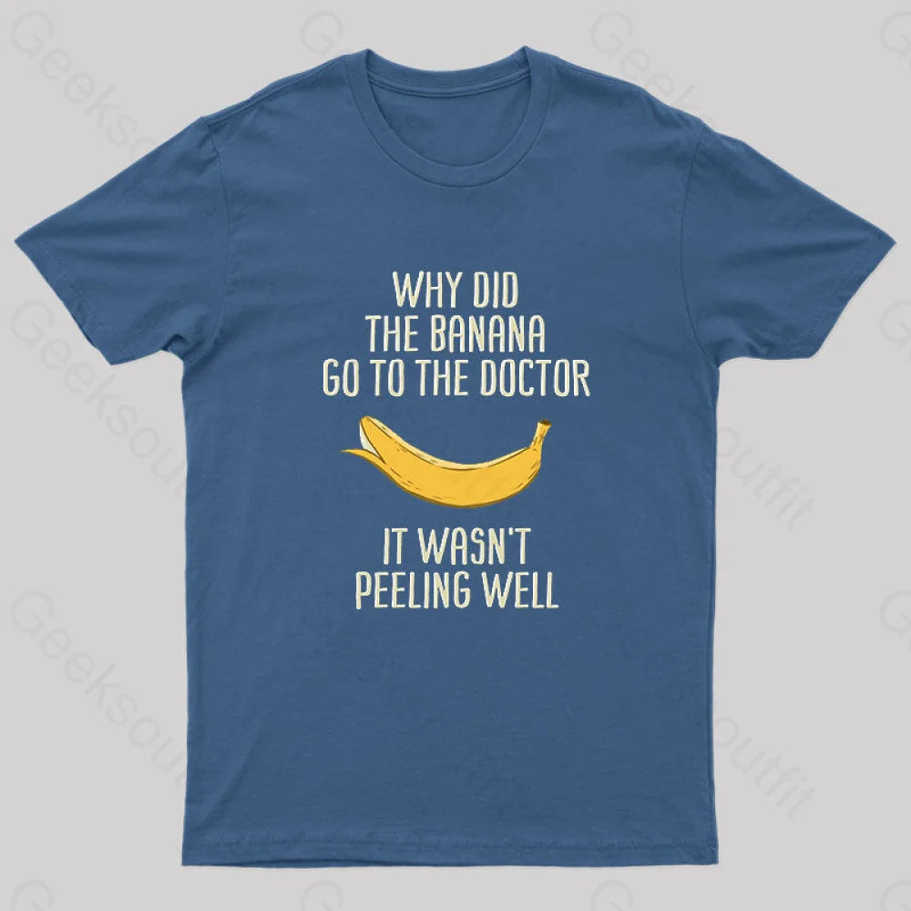 Banana Go To The Doctor Nerd T-Shirt